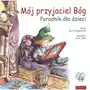 Wydawnictwo księży marianów Mój przyjaciel bóg (książka) - lisa engelhardt, kategoria: dzieci, , 2017 r., oprawa miękka - 55334 Sklep on-line