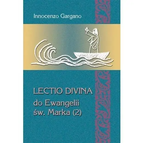 Wydawnictwo księży sercanów dehon Lectio divina do ewangelii św marka 2