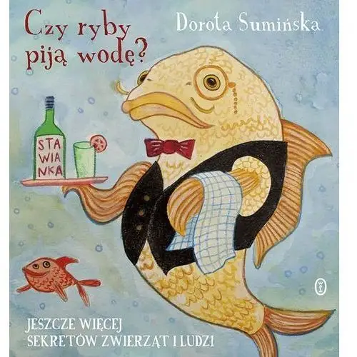 Czy ryby piją wodę? Wydawnictwo literackie