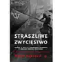 Straszliwe zwycięstwo. Prawda i mity o sowieckiej wygranej w drugiej wojnie światowej wyd. 2024 Sklep on-line