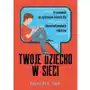 Twoje dziecko w sieci Wydawnictwo literackie Sklep on-line