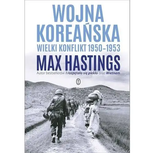 Wojna koreańska. wielki konflikt 1950-1953 Wydawnictwo literackie