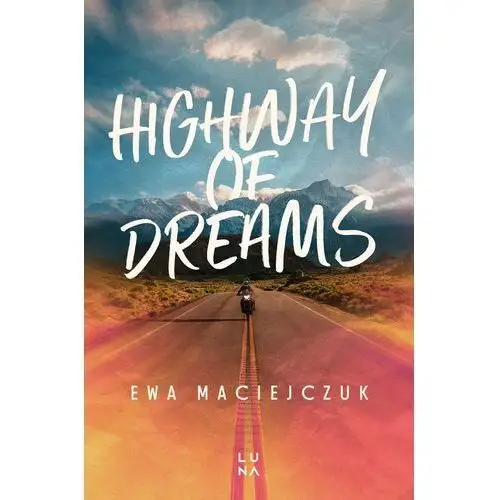 Highway of dreams Wydawnictwo luna