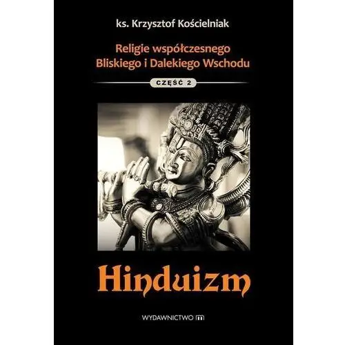 Wydawnictwo m Hinduizm religie współczesnego bliskiego i dalekiego wschodu tom 2