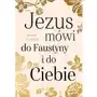 Jezus mówi do faustyny i do ciebie Sklep on-line