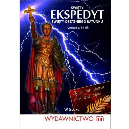 Wydawnictwo m Święty ekspedyt - święty ostatniego ratunku