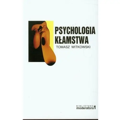 Wydawnictwo moderator Psychologia kłamstwa (oprawa miękka ze skrzydełkami) (książka)