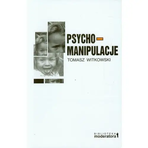Wydawnictwo moderator Psychomanipulacje (oprawa miękka ze skrzydełkami) (książka)