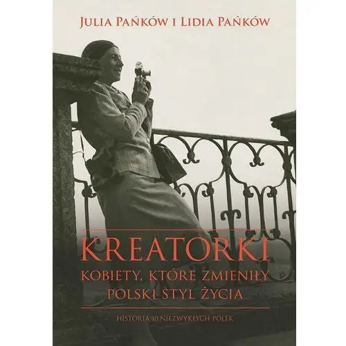 Wydawnictwo muza Kreatorki. kobiety, które zmieniły polski styl życia