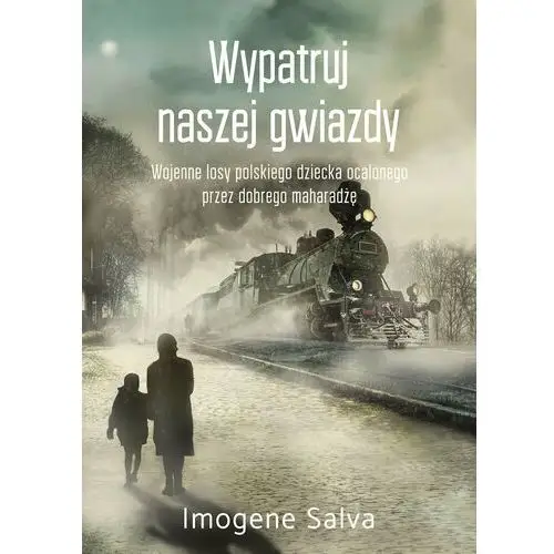 Wypatruj naszej gwiazdy Wydawnictwo muza s.a