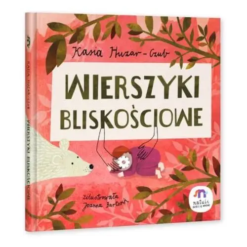 Wierszyki bliskościowe - twarda oprawa - kasia huzar-czub - Wydawnictwo natuli