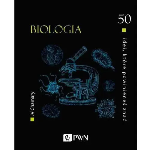 Wydawnictwo naukowe pwn 50 idei które powinieneś znać. biologia