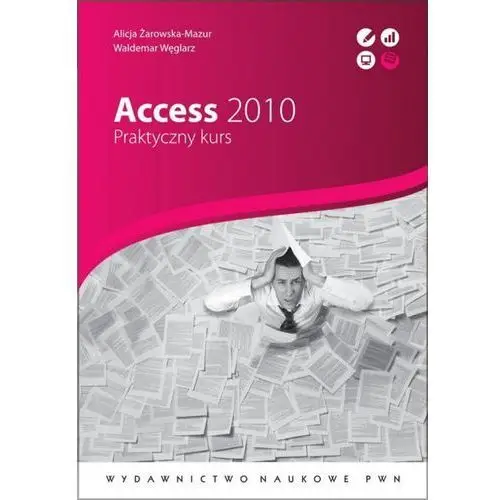 Access 2010. praktyczny kurs