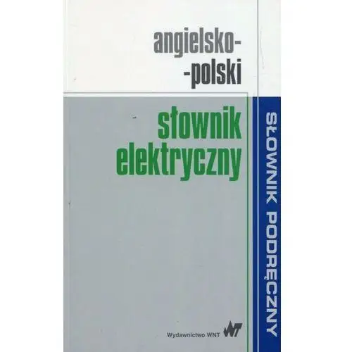 Angielsko-polski słownik elektryczny - Wydawnictwo naukowe pwn