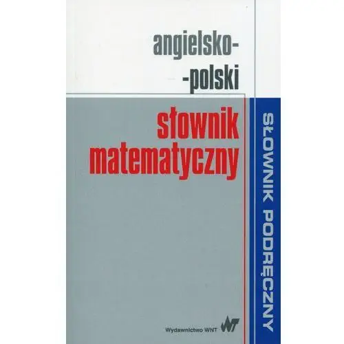 Wydawnictwo naukowe pwn Angielsko-polski słownik matematyczny