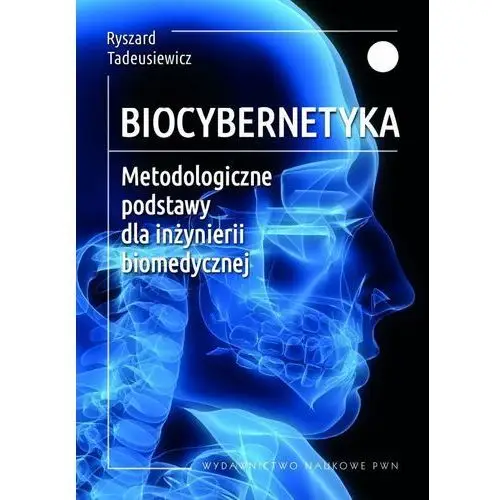 Biocybernetyka. metodologiczne podstawy dla inżynierii biomedycznej