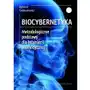Biocybernetyka. metodologiczne podstawy dla inżynierii biomedycznej Sklep on-line