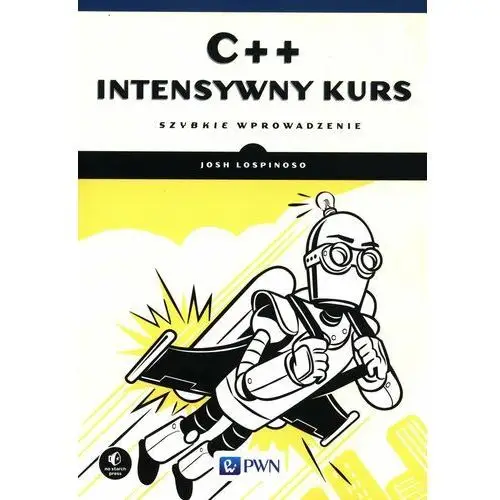 C++. intensywny kurs. szybkie wprowadzenie Wydawnictwo naukowe pwn
