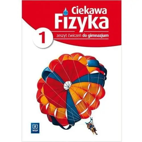 CIEKAWA FIZYKA 1 GIMNAZJUM ĆWICZENIA