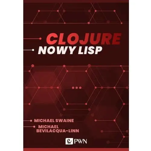Wydawnictwo naukowe pwn Clojure. nowy lisp (ebook)
