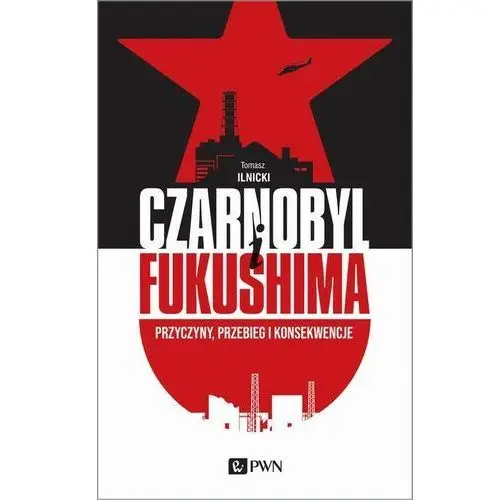 Wydawnictwo naukowe pwn Czarnobyl i fukushima