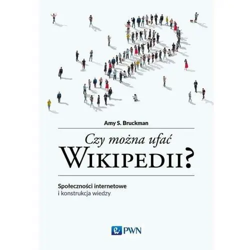 Wydawnictwo naukowe pwn Czy można ufać wikipedii?
