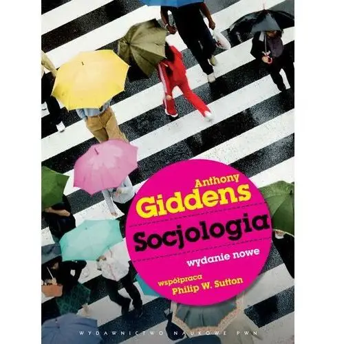 [EBOOK] Socjologia - Anthony Giddens Philip W. Sutton, 60A82AD2EB