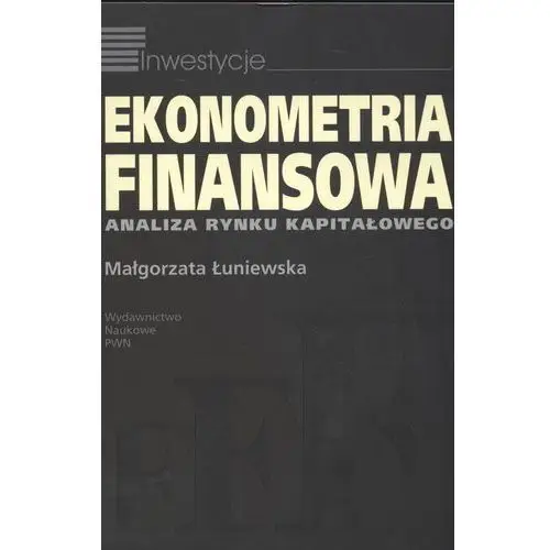Wydawnictwo naukowe pwn Ekonometria finansowa