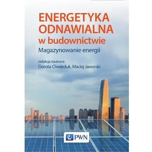Wydawnictwo naukowe pwn Energetyka odnawialna w budownictwie