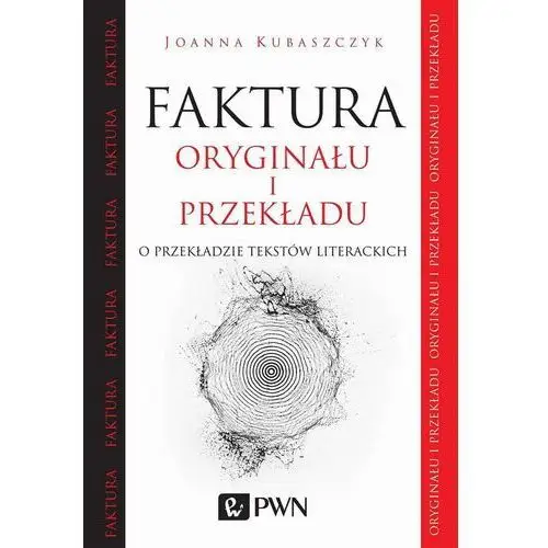 Wydawnictwo naukowe pwn Faktura oryginału i przekładu