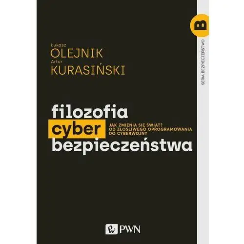 Wydawnictwo naukowe pwn Filozofia cyberbezpieczeństwa