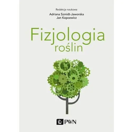 Fizjologia roślin Wydawnictwo naukowe pwn