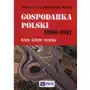 Gospodarka polski 1990-2017. kręte ścieżki rozwoju Wydawnictwo naukowe pwn Sklep on-line