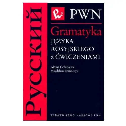 Gramatyka języka rosyjskiego z ćwiczeniami Wydawnictwo naukowe pwn