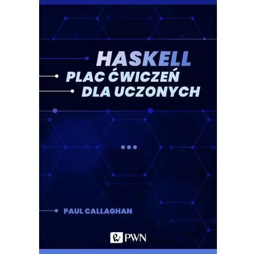 Haskell. plac ćwiczeń dla uczonych (ebook)