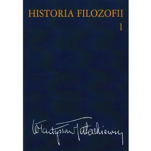 Historia filozofii tom 1. filozofia starożytna i średniowieczna Wydawnictwo naukowe pwn