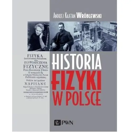 Historia fizyki w polsce - wróblewski kajetan andrzej