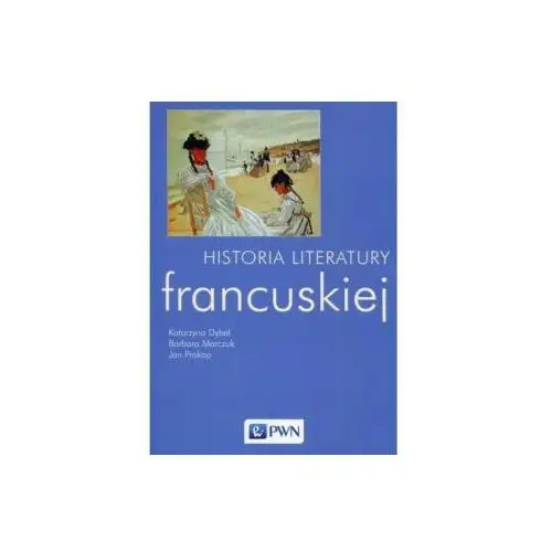 Wydawnictwo naukowe pwn Historia literatury francuskiej