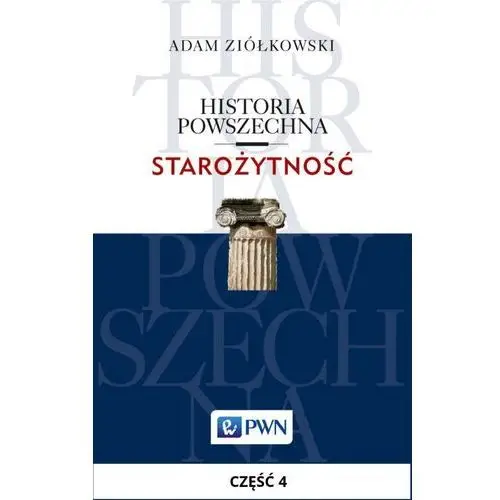 Historia powszechna. starożytność. część 4 Wydawnictwo naukowe pwn