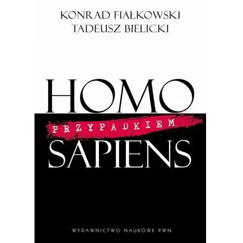 Homo przypadkiem sapiens