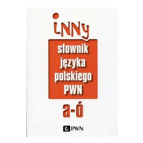Inny słownik języka polskiego pwn tom 1-2 Wydawnictwo naukowe pwn