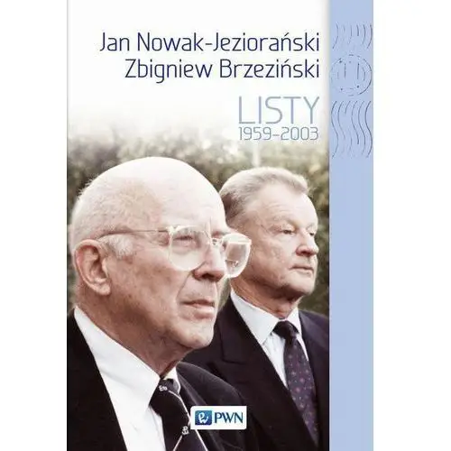Wydawnictwo naukowe pwn Jan nowak jeziorański, zbigniew brzeziński. listy 1959-2003