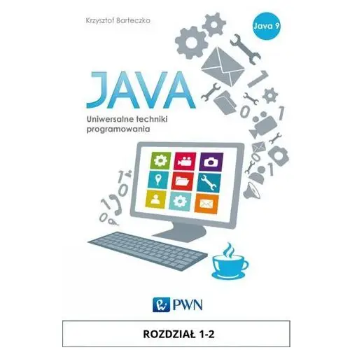 Wydawnictwo naukowe pwn Java. uniwersalne techniki programowania. rozdział 13-14