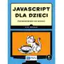 Javascript dla dzieci Wydawnictwo naukowe pwn Sklep on-line