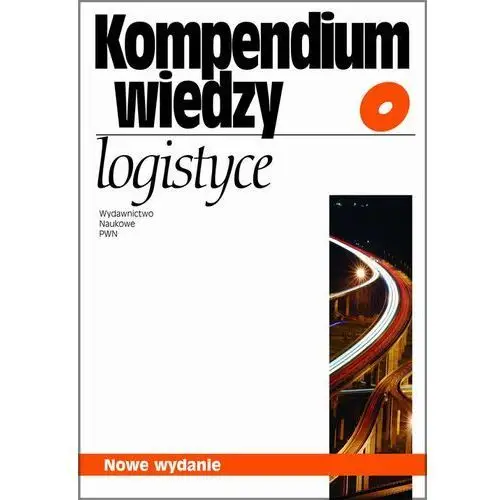 Kompendium wiedzy o logistyce, AZ#C481944EEB/DL-ebwm/mobi