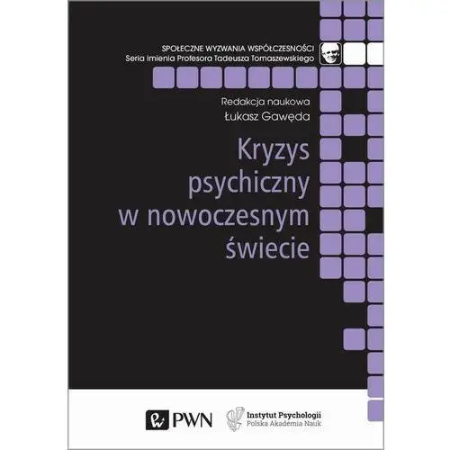 Kryzys psychiczny w nowoczesnym świecie Wydawnictwo naukowe pwn