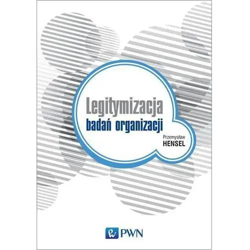 Legitymalizacja badań organizacji - Przemysław Hansel