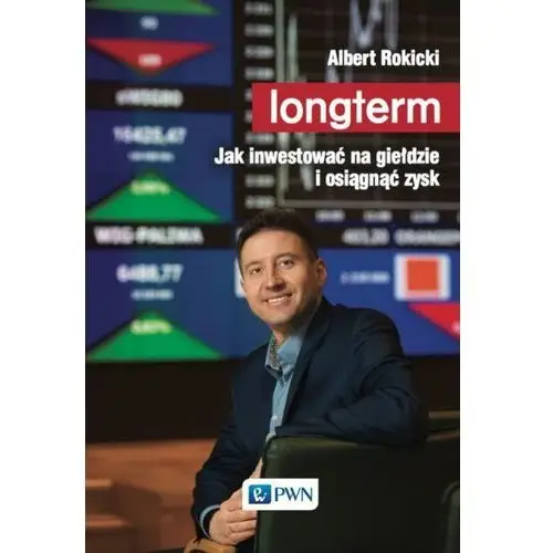 Longterm. jak inwestować na giełdzie i osiągnąć zysk