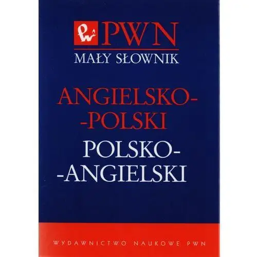Mały słownik angielsko-polski i polsko-angielski Wydawnictwo naukowe pwn