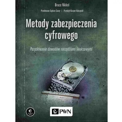 Metody zabezpieczenia cyfrowego. pozyskiwanie dowodów narzędziami linuksowymi